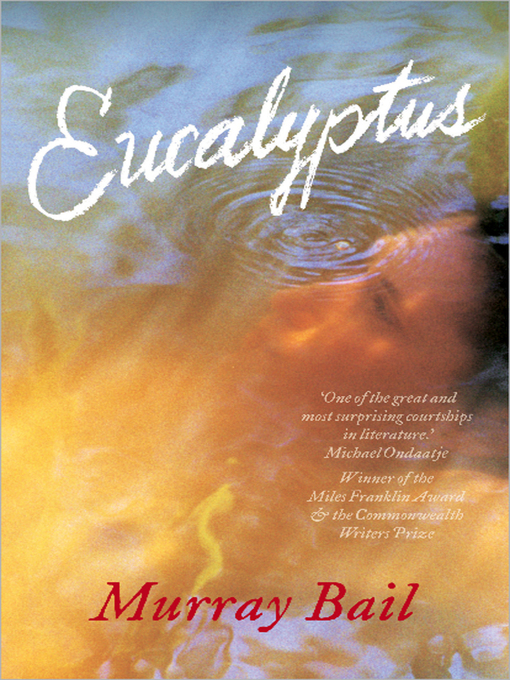 Title details for Eucalyptus by Murray Bail - Available